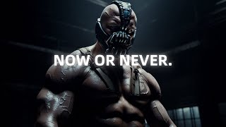 There is No Tomorrow  Bane Motivational Speech Powerful [upl. by Eynobe356]