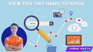 DEMO CÔNG CỤ CHECK THỨ HẠNG TỪ KHÓA QUA quotSERP ROBOTquot BY THÀNH KAITO  PH30907 [upl. by Leiuqese]