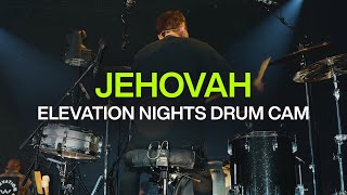 Jehovah  Drums  Elevation Nights  elevationworship [upl. by Todd]