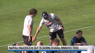 Napoli Mazzocchi out 15 giorni Kvara rinnovo teso [upl. by Suired]