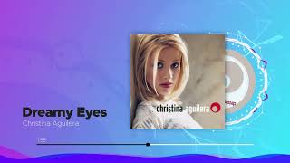 Dreamy Eyes  Christina Aguilera Bside from Debut Album [upl. by Leterg]