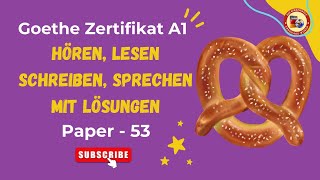 Goethe Zertifikat A1 Prüfung Modelltest  Paper  53  Hören Lesen  Schreiben Sprechen [upl. by Ydnil401]