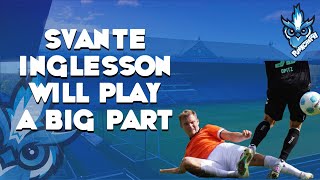 SVANTE INGLESSON WILL PLAY A BIG PART [upl. by Sorodoeht]