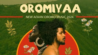 OROMIYAA New Afaan Oromoo Music Sirba Afaan Oromoo Haaraa 2024 Daawwadhaa [upl. by Eirual]