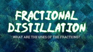 GCSE Chemistry 19 Fractional Distillation  What are the uses for the fractions of crude oil [upl. by Sucramad446]