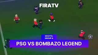 S3  PSG VS BOMBAZO FIRA  CHAMPIONS LEAGUE [upl. by Copland769]