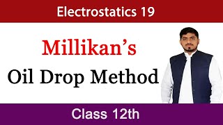 Millikans Oil Drop Experiment to Determine Charge of an Electron Physics Electrostatics  Fsc MA [upl. by Swehttam]