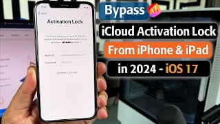 How To Bypass iCloud Activation Lock From iPhone amp iPad in 2024  iOS 17 Supported [upl. by Ardnaiek]