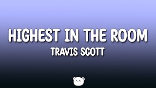 Travis Scott  Highest In The Room Lyrics [upl. by Annoya]