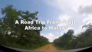 Road trip from South Africa to Malawi Blantyre Episode 5 [upl. by Rufina833]