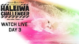 WATCH LIVE Michelob ULTRA Pure Gold Haleiwa Challenger Day 3 [upl. by Genevra]