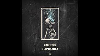 Delts  Euphoria  Official [upl. by Stevena]