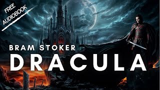 Dracula  Gothic Novel by Bram Stoker  Full Audiobook  Black Screen [upl. by Hadihsar]