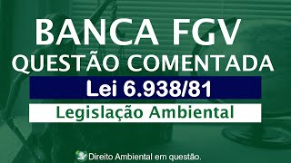 Lei 693881  Política Nacional do Meio Ambiente  FGV  Questão 8 [upl. by Storfer442]