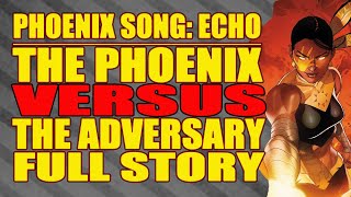 Phoenix Song ECHO  THE ADVERSARY  FULL STORY 202122 [upl. by Ervine]