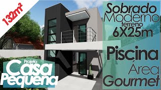 CASA PEQUENA  SOBRADO PEQUENO E MODERNO COM 132M²  LOTE 6 X 25M [upl. by Annahsirhc18]