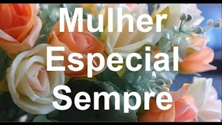 Mulher Especial Sempre 2024 [upl. by Cherianne90]