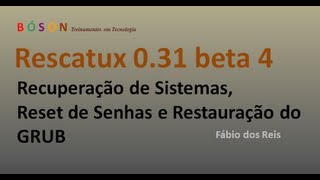 Rescatux  Recuperação de Sistemas MBR e Reset de senhas no Linux e Windows [upl. by Donnenfeld517]