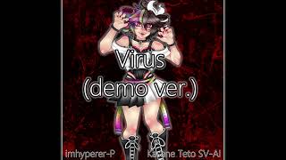 SynthV Original Song Virus  imhypererP ft Kasane Teto SV Official Release [upl. by Morly]