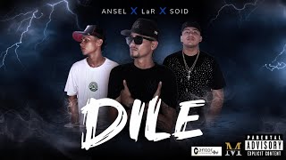 DILE  LA R ❌ ANSEL ❌ SOID  VIDEO GIF OFICIAL [upl. by Nnylav]