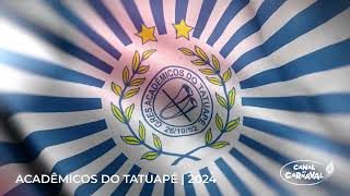 Acadêmicos do Tatuapé 2024 [upl. by Sumerlin]