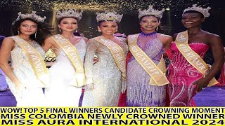 WOW MISS COLOMBIA CROWNED MISS AURA INTERNATIONAL 2024 WINNER [upl. by Aiet]