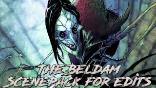 The Beldam Scenepack for edits [upl. by Annaiviv]