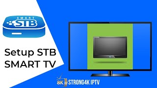 Easily Set Up Strong 4K IPTV on STB Emu for Smart TV  StepbyStep Guide [upl. by Schofield]