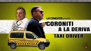 CORONITI A LA DERIVA  EPISODIO 7 TAXI DRIVER VIAJE 2 [upl. by Philbo]