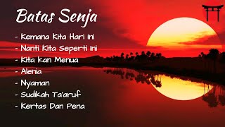 Batas Senja Full Album  Love Music [upl. by Kaczer]