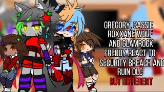 Gregory Cassie Roxy and GlFreddy react to Security Breach RUIN DLC but different II FNAF II MY AU [upl. by Eignav]