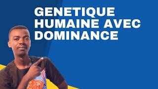 GENETIQUE HUMAINE AVEC DOMINANCE [upl. by Sisson]