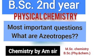 what are Azeotropes   BSc 2nd year  complete notes  mgkvp  vbspu university exam [upl. by Arabeila]