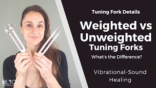 WEIGHTED VS UNWEIGHTED TUINING FORKS Whats the Difference How Do You Use Them Sound Healing [upl. by Yhtomot]