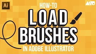 How to Load Brushes in Adobe Illustrator Tutorial [upl. by Radec]