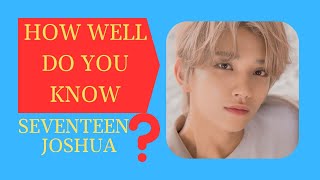 Are You a True Joshua Fan  Test Your SEVENTEEN Knowledge with the Ultimate Quiz [upl. by Ubana751]