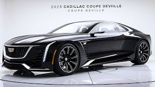 The 2025 Cadillac Coupe DeVille A Legendary Comeback You NEED to See [upl. by Dnomed]