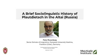 Peter Rosenberg A Brief Sociolinguistic History of Plautdietsch in the Altai Russia [upl. by Ainav762]