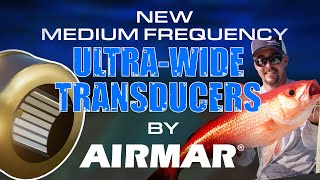 Airmar’s New Medium UltraWide Chirp Transducers [upl. by Nilre]