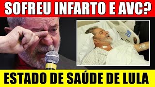 LULA SOFREU INFARTO E DERRAME CEREBRAL FOI INTERNADO MÉDICO DÁ NOTÍCIA AO PAÍS [upl. by Grossman]