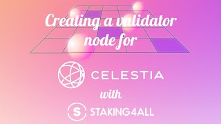 Creating a validator node for Celestia [upl. by Sreip542]