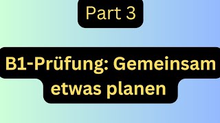 B1Prüfung Gemeinsam etwas planen B1 mündliche Prüfung Deutsch lernen mit dialogen [upl. by Brandyn]