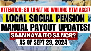 PARA SA LAHAT NG WALANG ATM LOCAL SOCIAL PENSION PAYOUT UPDATES AS OF SEPT 29 2024  SAAN SA NCR [upl. by Anneyehc]