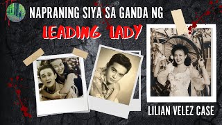 AKTOR NAPRANING SA GANDA NG LEADING LADY KAYA AYON  LILIAN VELEZ CASE Tagalog Crime Story [upl. by Selig]