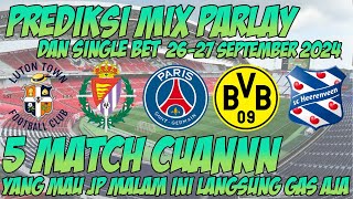 PREDIKSI BOLA MALAM INI  MIX PARLAY  SINGLE BET AKURAT MALAM INI 2728 SEPTEMBER 2024 [upl. by Nnaacissej472]