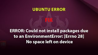 ERROR Could not install packages due to an EnvironmentError Errno 28 No space left on device [upl. by Ramas]