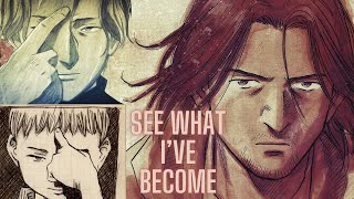 See what Ive become  MonsterJohan Liebert AMV [upl. by Anowahs]