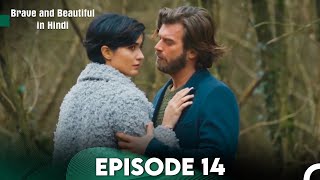 Brave and Beautiful in Hindi  Episode 14 Hindi Dubbed FULL HD [upl. by Ahtilat646]