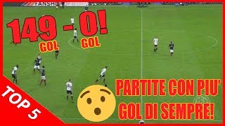 TOP 5  VITTORIE più SCHIACCIANTI nel CALCIO Partite con più gol [upl. by Ethelyn]