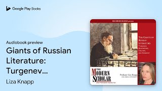 Giants of Russian Literature Turgenev… by Liza Knapp · Audiobook preview [upl. by Nil]